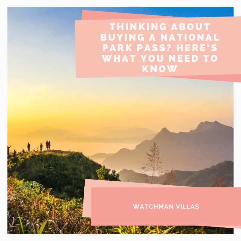Thinking About Buying a National Park Pass Here’s What You Need to Know